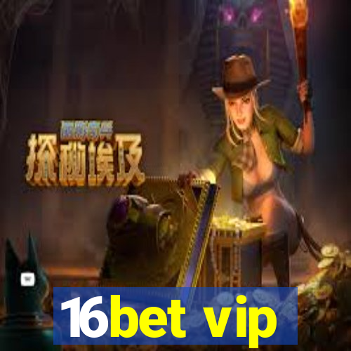 16bet vip